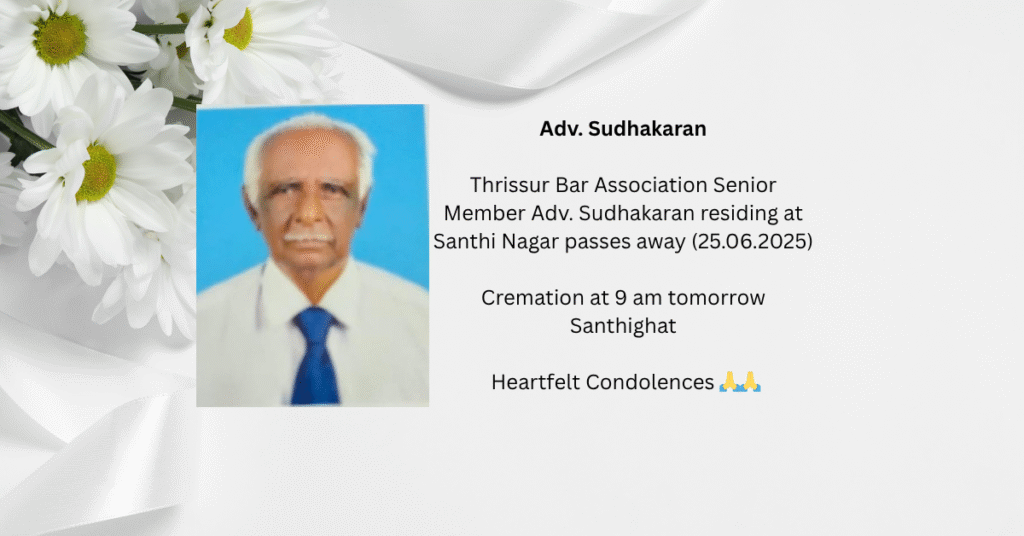 Adv. SUDHAKARA MENON C., Senior Member Thrissur Bar Association, passes away