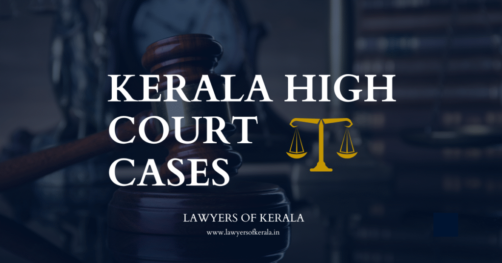 Kerala High Court Cases 2025